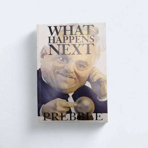What Happens Next by Richard Prebble - Books Worth Keeping